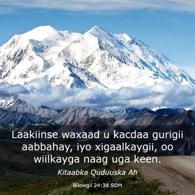 Picture 03 - Bilowgii 24:38 SOM - Laakiinse waxaad u kacdaa gurigii aabbahay, iyo - Bible Verse Picture
