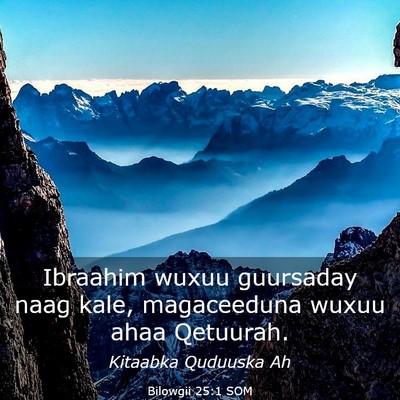 Picture 03 - Bilowgii 25:1 SOM - Ibraahim wuxuu guursaday naag kale, magaceeduna - Bible Verse Picture