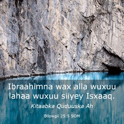 Picture 03 - Bilowgii 25:5 SOM - Ibraahimna wax alla wuxuu lahaa wuxuu siiyey - Bible Verse Picture