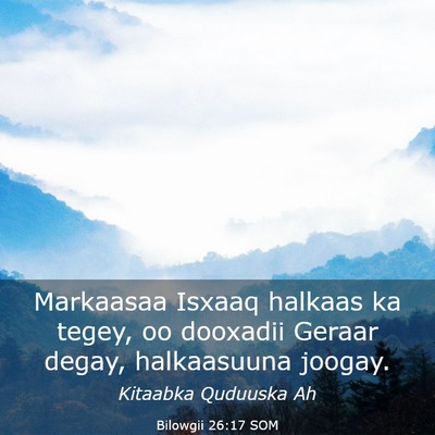 Picture 03 - Bilowgii 26:17 SOM - Markaasaa Isxaaq halkaas ka tegey, oo dooxadii - Bible Verse Picture