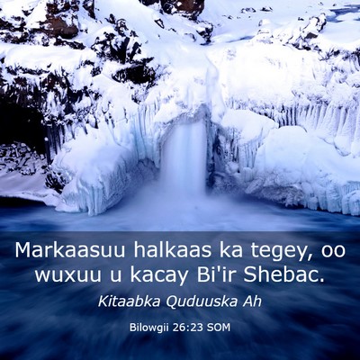 Picture 03 - Bilowgii 26:23 SOM - Markaasuu halkaas ka tegey, oo wuxuu u kacay - Bible Verse Picture