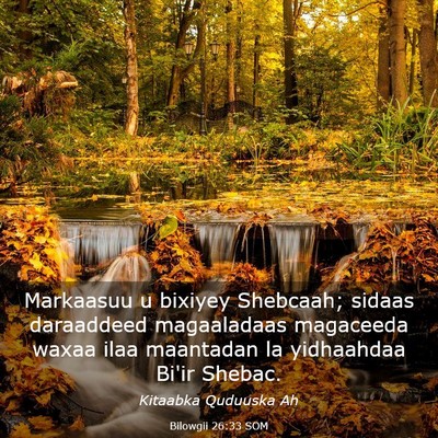 Picture 03 - Bilowgii 26:33 SOM - Markaasuu u bixiyey Shebcaah; sidaas daraaddeed - Bible Verse Picture