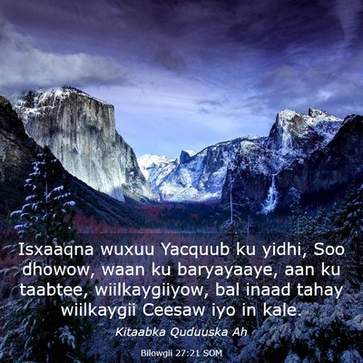 Picture 03 - Bilowgii 27:21 SOM - Isxaaqna wuxuu Yacquub ku yidhi, Soo dhowow, waan - Bible Verse Picture