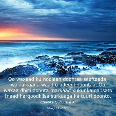 Picture 03 - Bilowgii 27:40 SOM - Oo waxaad ku noolaan doontaa seeftaada, - Bible Verse Picture