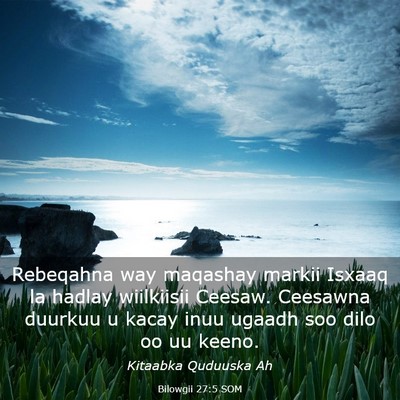 Picture 03 - Bilowgii 27:5 SOM - Rebeqahna way maqashay markii Isxaaq la hadlay - Bible Verse Picture