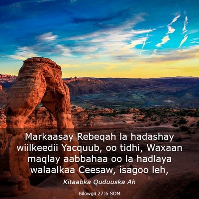 Picture 03 - Bilowgii 27:6 SOM - Markaasay Rebeqah la hadashay wiilkeedii Yacquub, - Bible Verse Picture