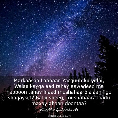 Picture 03 - Bilowgii 29:15 SOM - Markaasaa Laabaan Yacquub ku yidhi, Walaalkayga - Bible Verse Picture