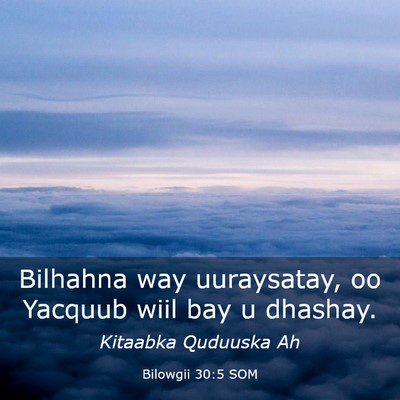 Picture 03 - Bilowgii 30:5 SOM - Bilhahna way uuraysatay, oo Yacquub wiil bay u - Bible Verse Picture