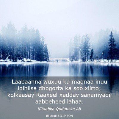 Picture 03 - Bilowgii 31:19 SOM - Laabaanna wuxuu ku maqnaa inuu idihiisa dhogorta - Bible Verse Picture