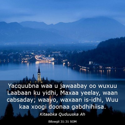 Picture 03 - Bilowgii 31:31 SOM - Yacquubna waa u jawaabay oo wuxuu Laabaan ku - Bible Verse Picture