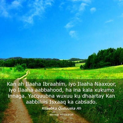 Picture 03 - Bilowgii 31:53 SOM - Kan ah Ilaaha Ibraahim, iyo Ilaaha Naaxoor, iyo - Bible Verse Picture
