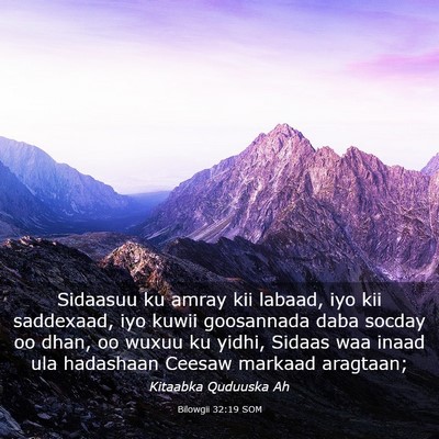 Picture 03 - Bilowgii 32:19 SOM - Sidaasuu ku amray kii labaad, iyo kii saddexaad, - Bible Verse Picture