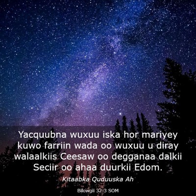 Picture 03 - Bilowgii 32:3 SOM - Yacquubna wuxuu iska hor mariyey kuwo farriin - Bible Verse Picture