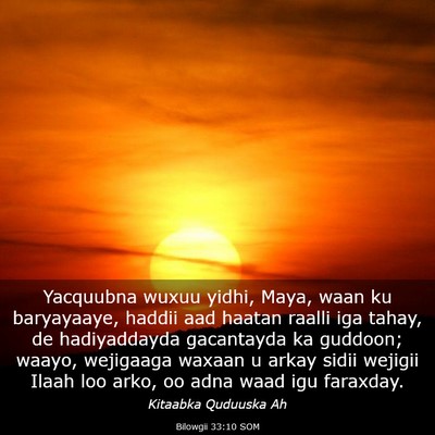 Picture 03 - Bilowgii 33:10 SOM - Yacquubna wuxuu yidhi, Maya, waan ku baryayaaye, - Bible Verse Picture