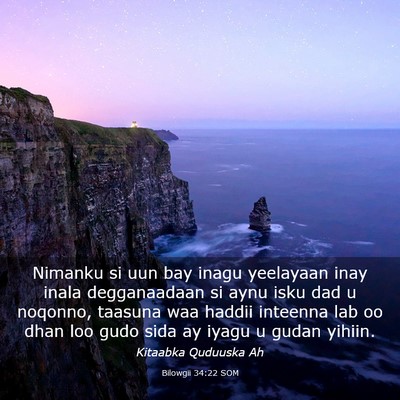 Picture 03 - Bilowgii 34:22 SOM - Nimanku si uun bay inagu yeelayaan inay inala - Bible Verse Picture