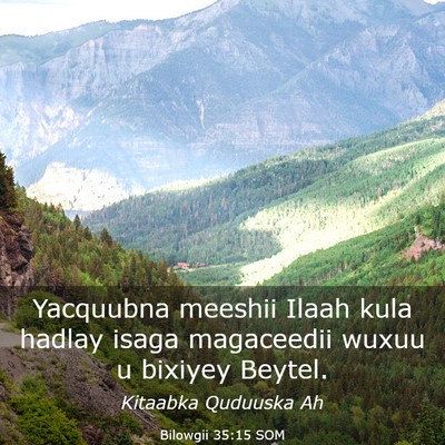 Picture 03 - Bilowgii 35:15 SOM - Yacquubna meeshii Ilaah kula hadlay isaga - Bible Verse Picture