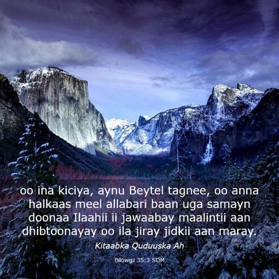 Picture 03 - Bilowgii 35:3 SOM - oo ina kiciya, aynu Beytel tagnee, oo anna - Bible Verse Picture
