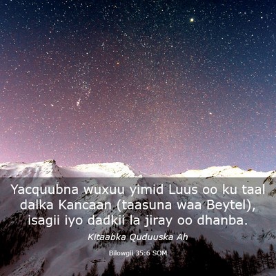 Picture 03 - Bilowgii 35:6 SOM - Yacquubna wuxuu yimid Luus oo ku taal dalka - Bible Verse Picture