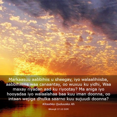Picture 03 - Bilowgii 37:10 SOM - Markaasuu aabbihiis u sheegay, iyo walaalihiisba, - Bible Verse Picture