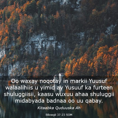 Picture 03 - Bilowgii 37:23 SOM - Oo waxay noqotay in markii Yuusuf walaalihiis u - Bible Verse Picture
