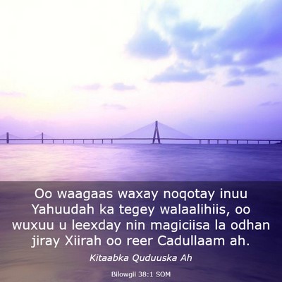 Picture 03 - Bilowgii 38:1 SOM - Oo waagaas waxay noqotay inuu Yahuudah ka tegey - Bible Verse Picture