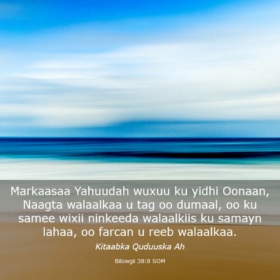 Picture 03 - Bilowgii 38:8 SOM - Markaasaa Yahuudah wuxuu ku yidhi Oonaan, Naagta - Bible Verse Picture