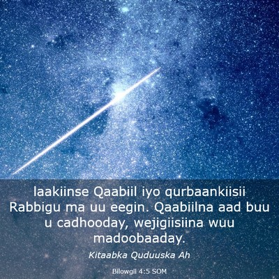 Picture 03 - Bilowgii 4:5 SOM - laakiinse Qaabiil iyo qurbaankiisii Rabbigu ma uu - Bible Verse Picture