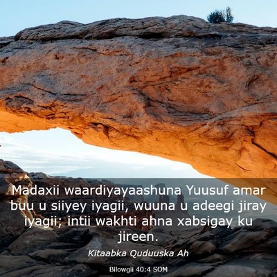 Picture 03 - Bilowgii 40:4 SOM - Madaxii waardiyayaashuna Yuusuf amar buu u siiyey - Bible Verse Picture