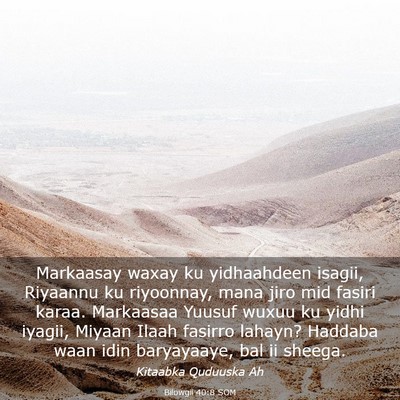 Picture 03 - Bilowgii 40:8 SOM - Markaasay waxay ku yidhaahdeen isagii, Riyaannu - Bible Verse Picture