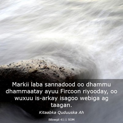 Picture 03 - Bilowgii 41:1 SOM - Markii laba sannadood oo dhammu dhammaatay ayuu - Bible Verse Picture