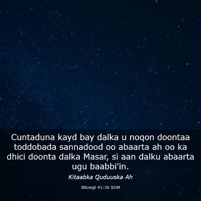 Picture 03 - Bilowgii 41:36 SOM - Cuntaduna kayd bay dalka u noqon doontaa - Bible Verse Picture