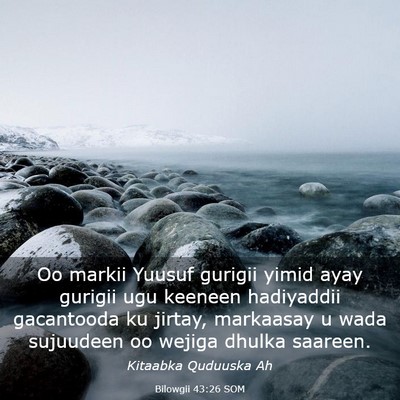 Picture 03 - Bilowgii 43:26 SOM - Oo markii Yuusuf gurigii yimid ayay gurigii ugu - Bible Verse Picture