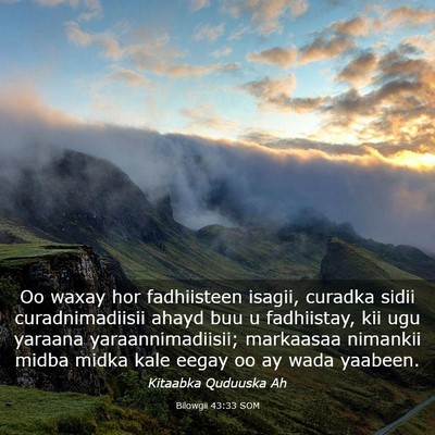Picture 03 - Bilowgii 43:33 SOM - Oo waxay hor fadhiisteen isagii, curadka sidii - Bible Verse Picture