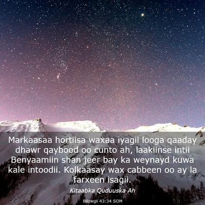Picture 03 - Bilowgii 43:34 SOM - Markaasaa hortiisa waxaa iyagii looga qaaday - Bible Verse Picture