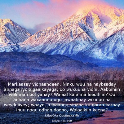 Picture 03 - Bilowgii 43:7 SOM - Markaasay yidhaahdeen, Ninku wuu na haybsaday - Bible Verse Picture