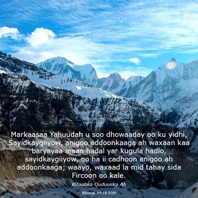 Picture 03 - Bilowgii 44:18 SOM - Markaasaa Yahuudah u soo dhowaaday oo ku yidhi, - Bible Verse Picture