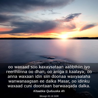 Picture 03 - Bilowgii 45:18 SOM - oo waxaad soo kaxaysataan aabbihiin iyo - Bible Verse Picture