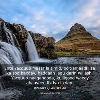 Picture 03 - Bilowgii 46:26 SOM - Intii Yacquub Masar la timid, oo xanjaadkiisa ka - Bible Verse Picture