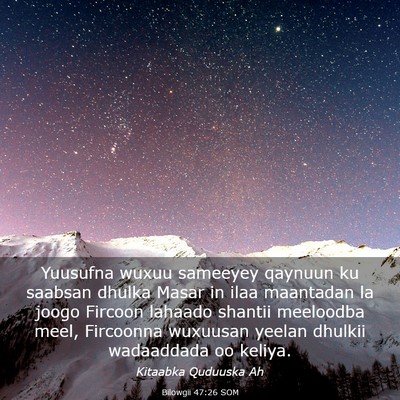 Picture 03 - Bilowgii 47:26 SOM - Yuusufna wuxuu sameeyey qaynuun ku saabsan dhulka - Bible Verse Picture