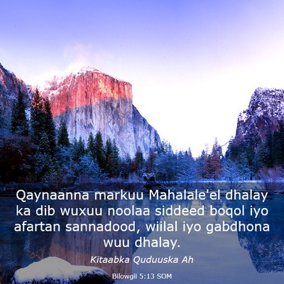 Picture 03 - Bilowgii 5:13 SOM - Qaynaanna markuu Mahalale'el dhalay ka dib wuxuu - Bible Verse Picture