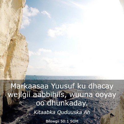 Picture 03 - Bilowgii 50:1 SOM - Markaasaa Yuusuf ku dhacay wejigii aabbihiis, - Bible Verse Picture