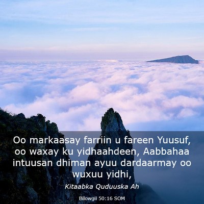 Picture 03 - Bilowgii 50:16 SOM - Oo markaasay farriin u fareen Yuusuf, oo waxay ku - Bible Verse Picture