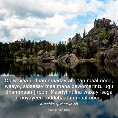 Picture 03 - Bilowgii 50:3 SOM - Oo waxaa u dhammaaday afartan maalmood, waayo, - Bible Verse Picture