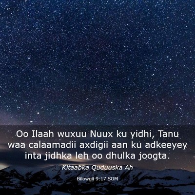 Picture 03 - Bilowgii 9:17 SOM - Oo Ilaah wuxuu Nuux ku yidhi, Tanu waa calaamadii - Bible Verse Picture