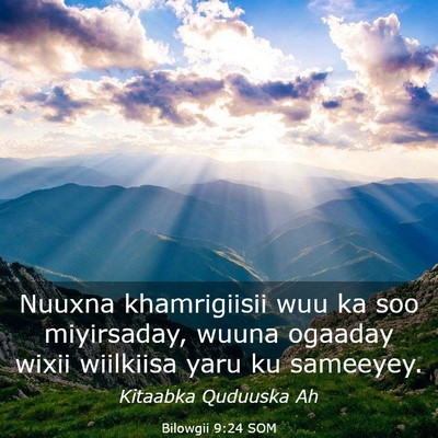 Picture 03 - Bilowgii 9:24 SOM - Nuuxna khamrigiisii wuu ka soo miyirsaday, wuuna - Bible Verse Picture
