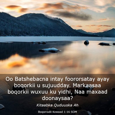 Picture 03 - Boqorradii Kowaad 1:16 SOM - Oo Batshebacna intay foororsatay ayay boqorkii u - Bible Verse Picture