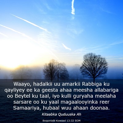 Picture 03 - Boqorradii Kowaad 13:32 SOM - Waayo, hadalkii uu amarkii Rabbiga ku qayliyey ee - Bible Verse Picture