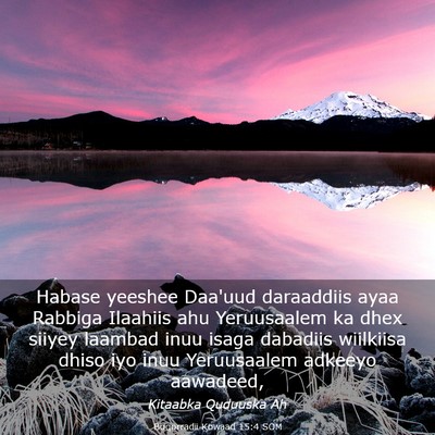 Picture 03 - Boqorradii Kowaad 15:4 SOM - Habase yeeshee Daa'uud daraaddiis ayaa Rabbiga - Bible Verse Picture