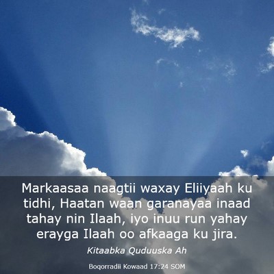 Picture 03 - Boqorradii Kowaad 17:24 SOM - Markaasaa naagtii waxay Eliiyaah ku tidhi, Haatan - Bible Verse Picture