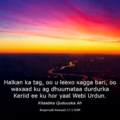 Picture 03 - Boqorradii Kowaad 17:3 SOM - Halkan ka tag, oo u leexo xagga bari, oo waxaad - Bible Verse Picture
